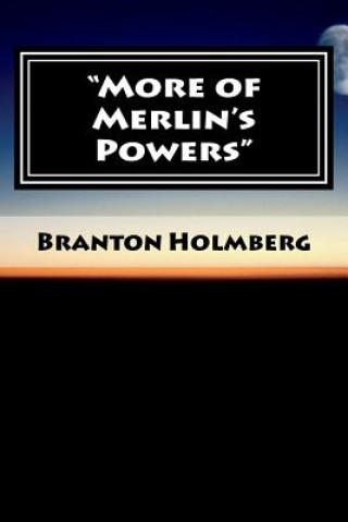 Carte #24 "More of Merlin's Powers": Sam 'n Me(TM) adventure books Dr Branton K Holmberg