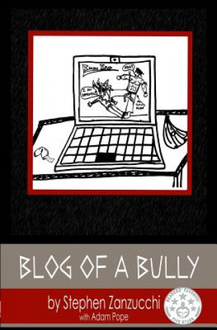 Книга Blog of a Bully Stephen Zanzucchi