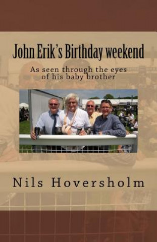 Kniha John Erik's Birthday weekend MR Nils Jorgen Hoversholm