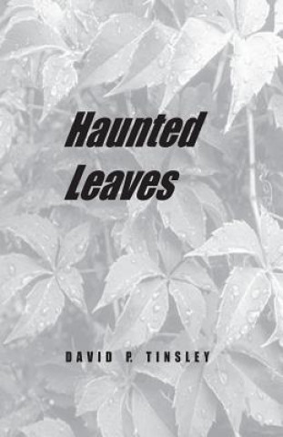 Könyv haunted leaves MR David Tinsley