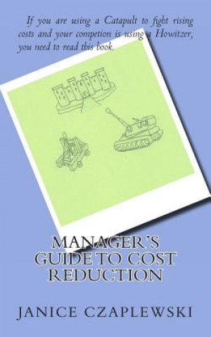 Kniha Manager's Guide to Cost Reduction Janice Czaplewski