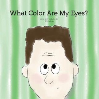 Livre What Color Are My Eyes? Abi Mlsna