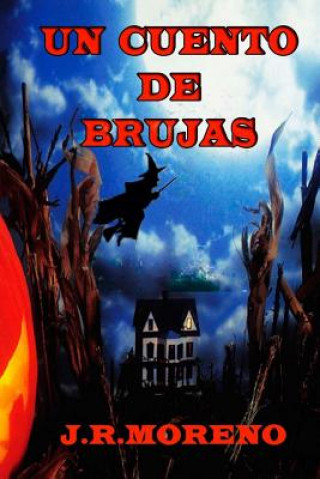 Книга Un cuento de brujas J R Moreno J R M