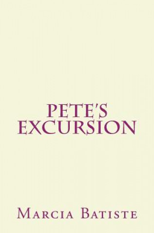 Knjiga Pete's Excursion Marcia Batiste Smith Wilson