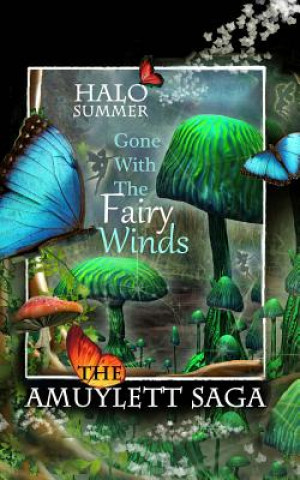 Kniha Gone With The Fairy Winds (The Amuylett Saga) Halo Summer