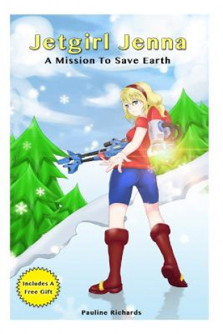 Książka Jetgirl Jenna - A Mission To Save Earth Pauline Richards