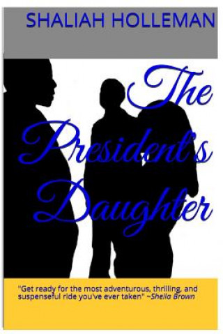 Kniha The President's Daughter Shaliah P Holleman