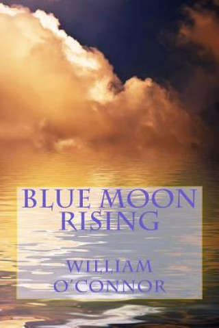 Kniha Blue Moon Rising William O'Connor