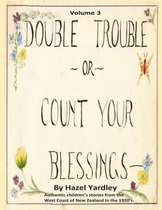 Book Double Trouble, or Count Your Blessings Mrs Hazel Yardley