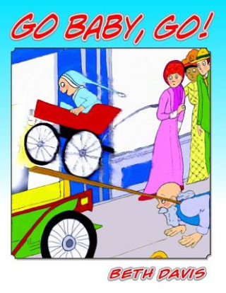 Kniha Go Baby, Go! Beth Davis