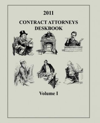 Kniha Contract Attorneys Deskbook, 2011, Volume I: Volume Ia - Chapters 1-10 The Judge Advocate General's And School