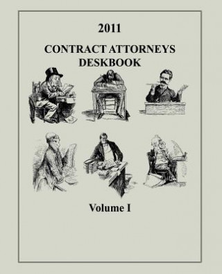 Kniha Contract Attorneys Deskbook, 2011, Volume I: Volume Ib - Chapters 11-18B The Judge Advocate General's And School