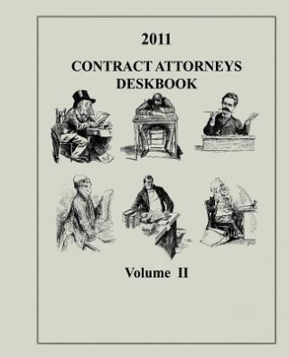 Kniha Contract Attorneys Deskbook, 2011, Volume II The Judge Advocate General's And School