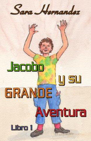 Book Jacobo y su GRANDE Aventura Sara Hernandez