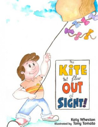 Kniha The kite that FLEW out of sight! Katy Wheston