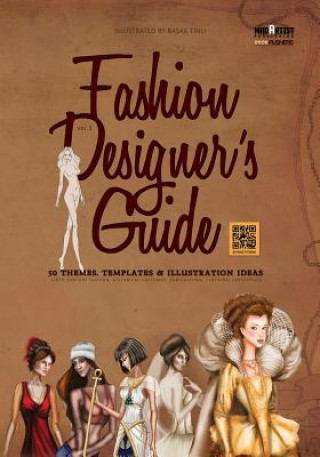 Carte Fashion Designer's Guide: 50 Themes, Templates & Illustration Ideas: 20th century fashion, historical costumes, sub-cultural clothing, categorie Mad Artist Publishing