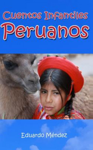 Könyv Cuentos Infantiles Peruanos Eduardo M Mendez