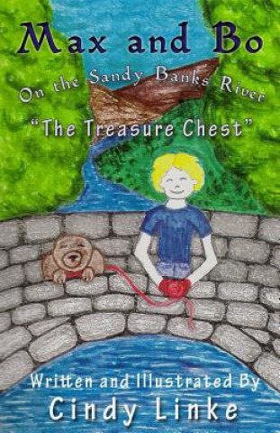 Carte Max and Bo on the Sandy Banks River The Treasure Chest: The Treasure Chest Cindy Linke