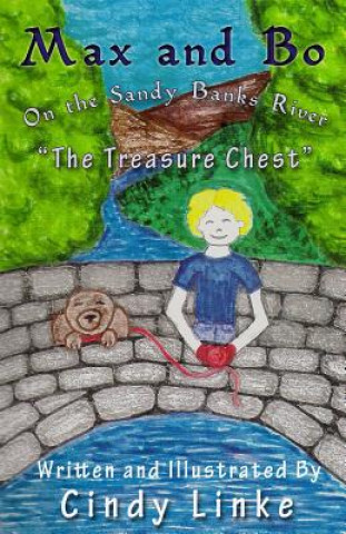 Book Max and Bo on the Sandy Banks River The Treasure Chest: The Treasure Chest Cindy Linke