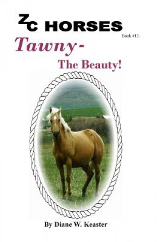 Könyv Tawny-The Beauty Diane W Keaster