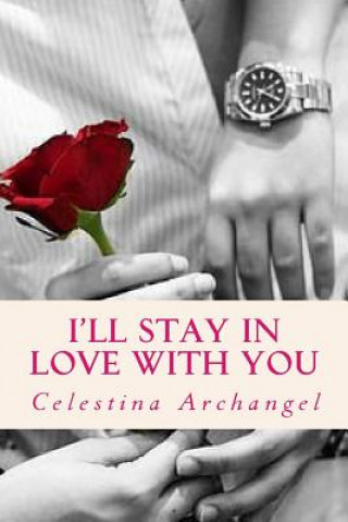 Carte I'll Stay in Love with You Celestina Archangel