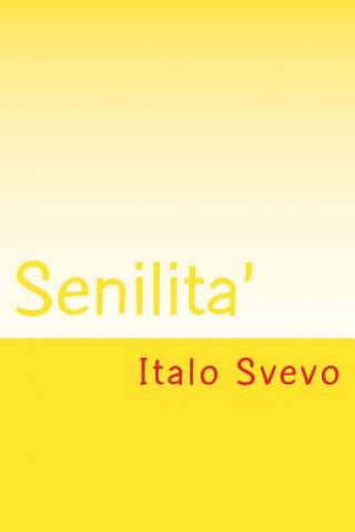 Knjiga Senilita' Italo Svevo