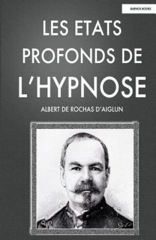 Carte Les Etats Profonds de l'Hypnose Albert De Rochas D'Aiglun