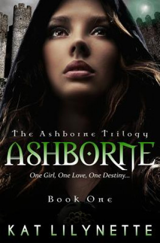 Carte Ashborne (The Ashborne Trilogy: Book 1) Kat Lilynette