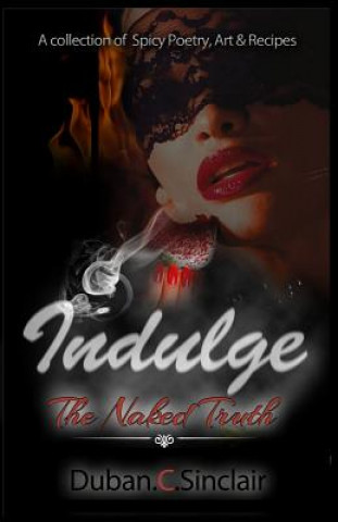Könyv Indulge: The Naked Truth Duban Sinclair