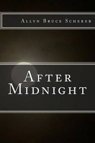 Knjiga After Midnight Allyn Bruce Scherer
