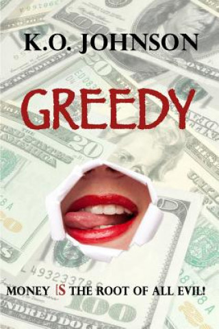 Knjiga Greedy MR K O Johnson