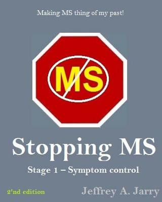 Knjiga Stopping MS: Stage 1 - Symptom Control Jeffrey a Jarry