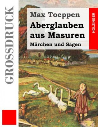 Kniha Aberglauben aus Masuren (Großdruck): Märchen und Sagen Max Toeppen