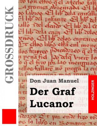 Kniha Der Graf Lucanor (Großdruck) Don Juan Manuel