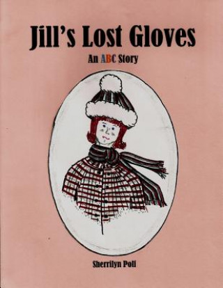 Carte Jill's Lost Gloves: An ABC Story Sherrilyn Polf