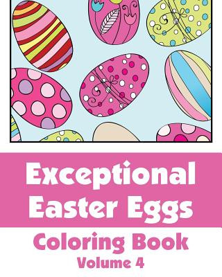 Książka Exceptional Easter Eggs Coloring Book (Volume 4) Various