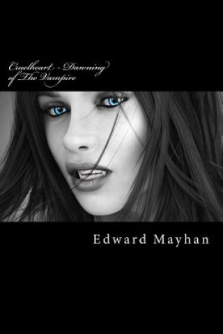 Carte Cruelheart - Dawning of The Vampire Edward Mayhan
