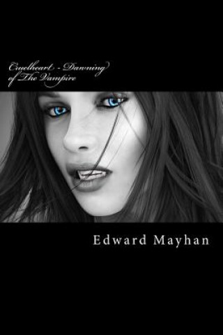 Buch Cruelheart - Dawning of The Vampire Edward Mayhan