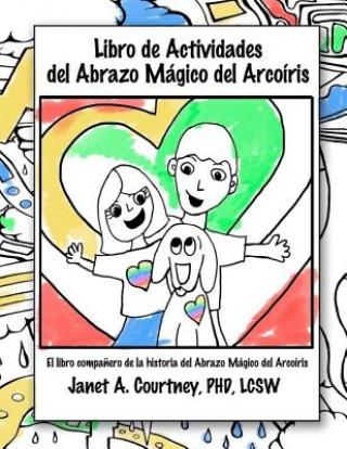 Carte Libro de Actividades del Abrazo Magico del Arcoiris Dr Janet a Courtney