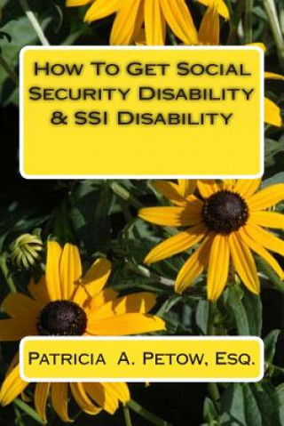Carte How To Get Social Security Disability & SSI Disability Patricia a Petow Esq