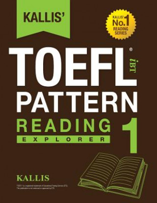 Книга KALLIS' iBT TOEFL Pattern Reading 1: Explorer Kallis