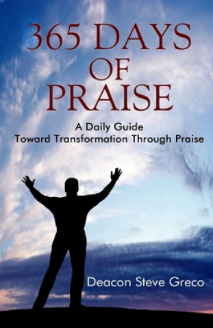 Книга 365 Days of Praise Deacon Steve Greco