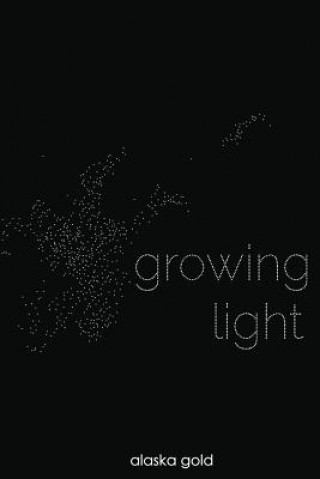 Boek Growing Light Alaska Gold