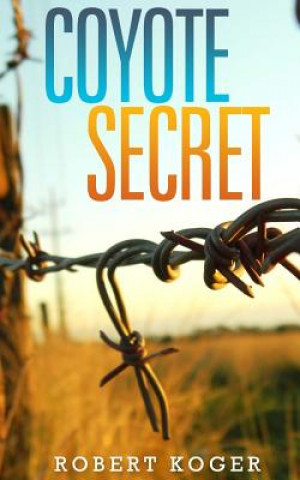 Kniha Coyote Secret Robert Koger