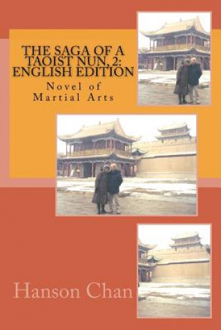 Kniha The Saga of a Taoist Nun, 2: English Edition: Novel of Martial Arts Hanson Chan