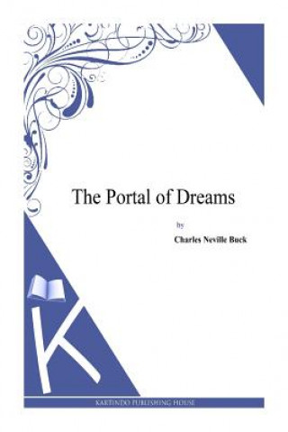 Książka The Portal of Dreams Charles Neville Buck