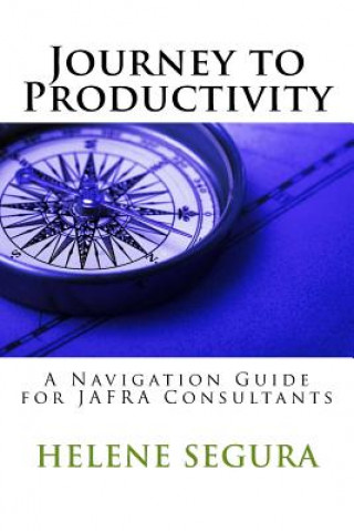 Kniha Journey to Productivity: A Navigation Guide for Jafra Consultants Helene Segura