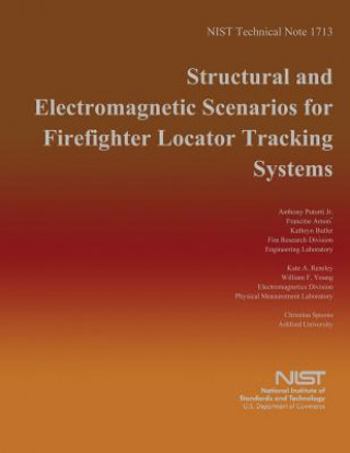 Carte Structural and Electromagnetic Scenarios for Firefighter Locator Tracking System U S Department of Commerce
