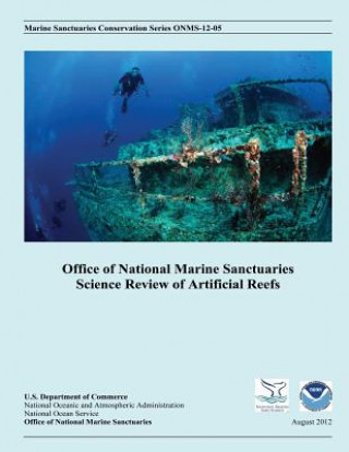 Knjiga Office of National Marine Sanctuaries Science Review of Artificial Reefs Noaa Office of National Marine Sanctuari