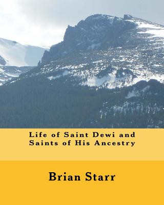 Livre Life of Saint Dewi and Saints of His Ancestry MR Brian Daniel Starr